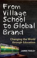 From Village School to Global Brand: Changing the World Through Education