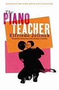 The Piano Teacher. Elfriede Jelinek