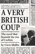 Very British Coup the Novel That Foretold the Rise of Corbyn