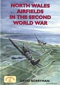 North Wales Airfields in the Second World War