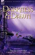 Darkness & Dawn Volume 1 The Vacant World