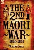 The 2nd Maori War: 1860-1861