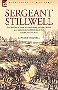 Sergeant Stillwell: The Experiences of a Union Army Soldier of the 61st Illinois Infantry During the American Civil War