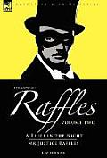 The Complete Raffles: 2-A Thief in the Night & Mr Justice Raffles
