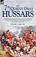 The 7th (Queen's Own) Hussars: As Dragoons During the Flanders Campaign, War of the Austrian Succession and the Seven Years War