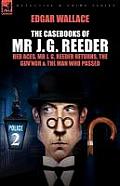 The Casebooks of MR J. G. Reeder: Book 2-Red Aces, MR J. G. Reeder Returns, the Guv'nor & the Man Who Passed