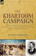 The Khartoum Campaign: a Special Correspondent's View of the Reconquest of the Sudan by British and Egyptian Forces under Kitchener-1898