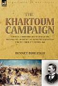 The Khartoum Campaign: a Special Correspondent's View of the Reconquest of the Sudan by British and Egyptian Forces under Kitchener-1898