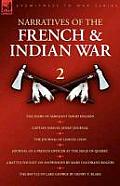 Narratives of the French & Indian War: The Diary of Sergeant David Holden, Captain Samuel Jenks Journal, The Journal of Lemuel Lyon, Journal of a Fren