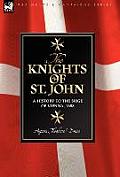 Knights of St John: a History to the Siege of Vienna, 1688