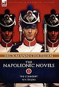 The Napoleonic Novels: Volume 1-The Conscript & Waterloo