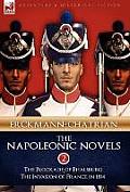 The Napoleonic Novels: Volume 2-The Blockade of Phalsburg & the Invasion of France in 1814