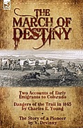 The March of Destiny: Two Accounts of Early Emigrants to Colorado