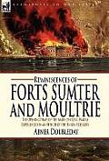 Reminiscences of Forts Sumter and Moultrie: the Opening Phase of the American Civil War as Experienced by an Officer of the Union Artillery