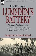 History of Lumsden's Battery: Alabama Artillery in the Confederate Army during the American Civil War