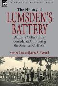 History of Lumsden's Battery: Alabama Artillery in the Confederate Army during the American Civil War