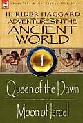 Adventures in the Ancient World: 1-Queen of the Dawn & Moon of Israel