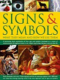 Signs & Symbols: What They Mean and How We Use Them: A Fascinating Visual Examination of How Signs and Symbols Developed as a Means of Communication T