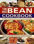 Big Bean Cookbook Everything You Need to Know about Beans Grains Pulses & Legumes Including Rice Split Peas Chickpeas Couscous