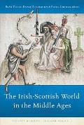 The Irish-Scottish World in the Middle Ages: Volume 3