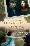 Travelling to Infinity The True Story Behind the Theory of Everything