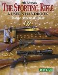 The Sporting Rifle: A User's Handbook
