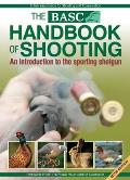 BASC Handbook of Shooting: An Introduction to the Sporting Shotgun