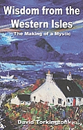Wisdom from the Western Isles: The Making of a Mystic
