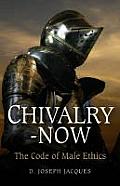 Chivalry-Now: The Code of Male Ethics