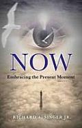 Now: Embracing the Present Moment