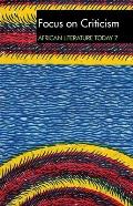 Alt 7 Focus on Criticism: African Literature Today: A Review