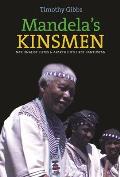 Mandela's Kinsmen: Nationalist Elites and Apartheid's First Bantustan