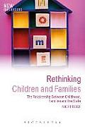 Rethinking Children and Families: The Relationship Between Childhood, Families and the State