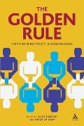 The Golden Rule: The Ethics of Reciprocity in World Religions