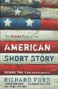 The Granta Book of the American Short Story: Volume 2