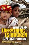 Everything is Broken Life Inside Burma UK Edition