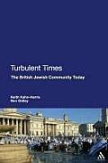 Turbulent Times: The British Jewish Community Today