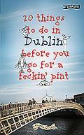 20 Things to do in Dublin Before You Go For a Feckin Pint