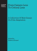 From Camera Lens to Critical Lens: A Collection of Best Essays on Film Adaptation