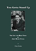 You Gotta' Stand Up: The Life and High Times of John Henry Faulk
