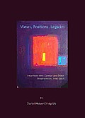 Views, Positions, Legacies: Interviews with German and British Theatre Artists, 1985-2007