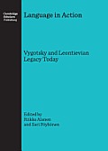 Language in Action: Vygotsky and Leontievian Legacy Today