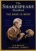 Shakespeare Handbook The Bard in Brief