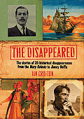 Disappeared The Stories Of 35 Historical
