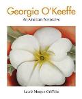 Georgia OKeeffe An American Perspective