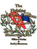 The Fighting 57th North Carolina: The Life and Letters Of James Calvin Zimmerman