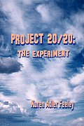 Project 20/20: The Experiment