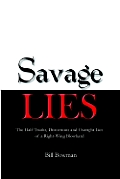 Savage Lies: The Half-Truths, Distortions and Outright Lies of a Right-Wing Blowhard
