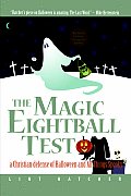 The Magic Eightball Test: A Christian Defense of Halloween and All Things Spooky