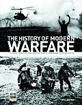 History of Modern Warfare A Year by Year Illustrated Account from the Crimean War to the Present Day